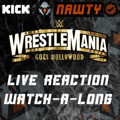 nawtyeagle's tweet photo. Starting from 23;00 GMT! 

WWE @WrestleMania Reaction Stream!

Only on https://t.co/5mKENX4IgL at @kick https://t.co/GT4etw9Mjj