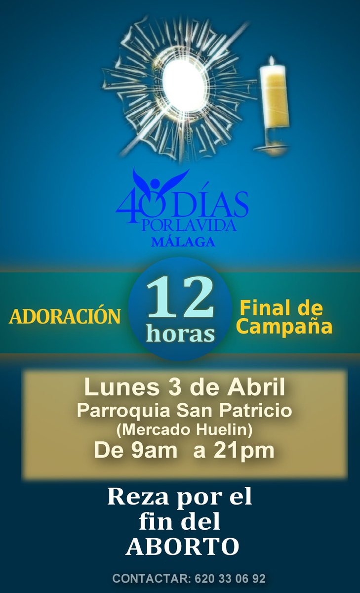 40dpvMLG's tweet photo. "Cierre de campaña" #40DíasPorLaVida, en Málaga. 

Mañana, 3/4/2023, en San Patricio:
Adoración Eucarística de 09:00 a 21:00 h, con Santa Misa a las 19:00 h, y confesiones de 10:00 a 13:00 h, de 18:00 a 19:00 h y después de la Misa.

#RezaPorElFinDelAborto https://t.co/1FY4d1jKnq