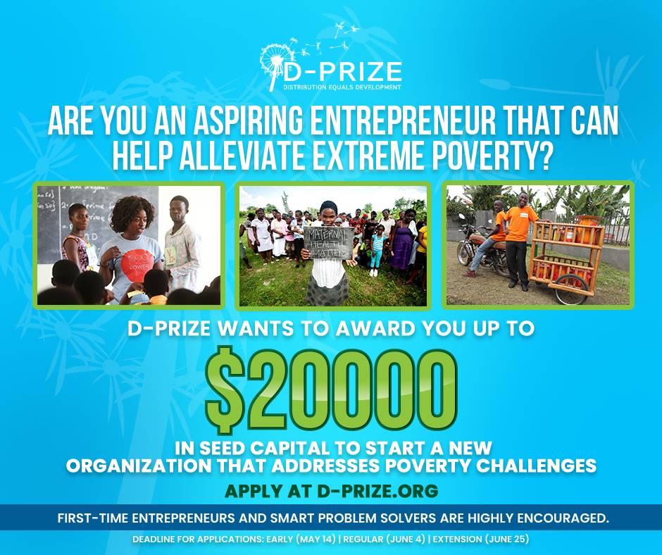 The D-Prize Global Competition is LIVE! Are you a bold leader who dreams of starting an NGO or for-profit to fight poverty? Apply for up to $20K to get started. Learn more + apply by 4 June: d-prize.org.