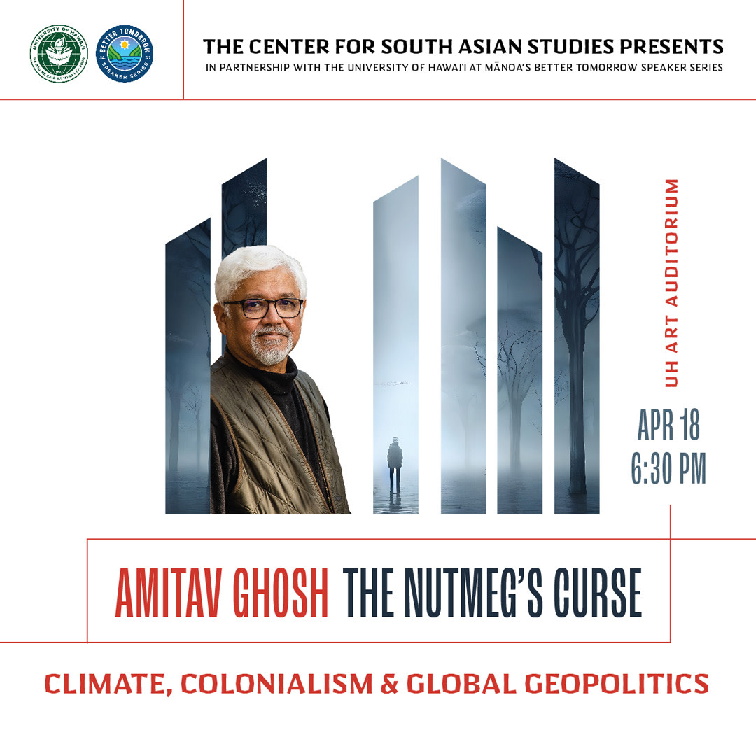 Don't miss @UHCSAS keynote Amitav Ghosh
Tuesday 18 April, 6:30 HST
@ManoaAnthro @uhm_es