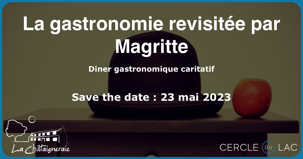 Cercledulac's tweet photo. 🍎 Ce que vous voyez ne sera pas ce que vous mangerez : La Gastronomie revisitée par #magritte 

🍽️ Save the date : 23 mai 2023 ! Cette année, notre diner est en l'honneur de l'ASBL La Châtaigneraie.

ℹ️ https://t.co/oRtc6XTEXy

#cercledulac #dinergastronomique #caritatif https://t.co/PkXua3nRVf