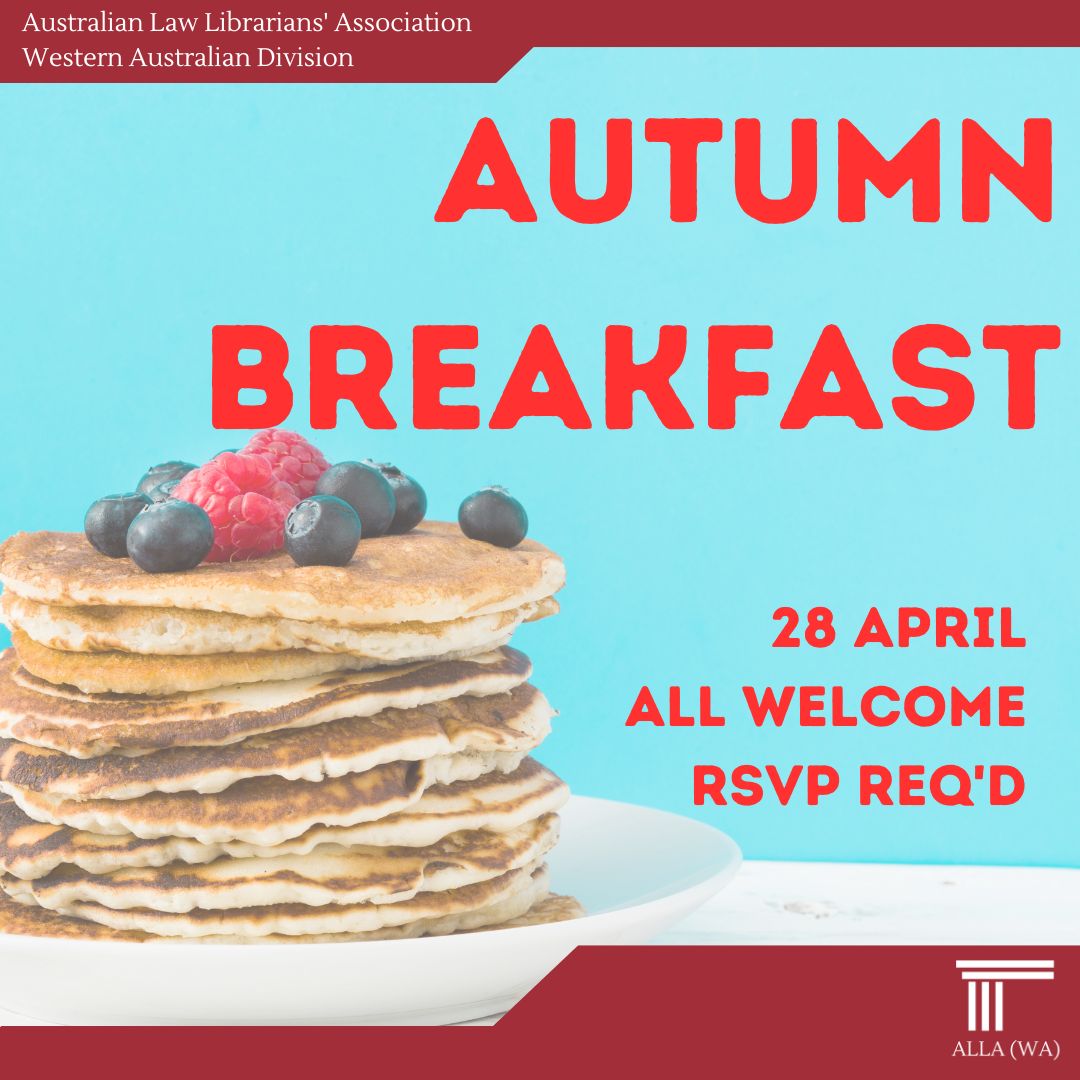 WA Law Librarians are invited to join the ALLA (WA) Committee for an Autumn Breakfast at Basilica on Friday 28 April.

All are welcome. RSVP by 21 April.

Details: allawa.blogspot.com/2023/04/allawa…