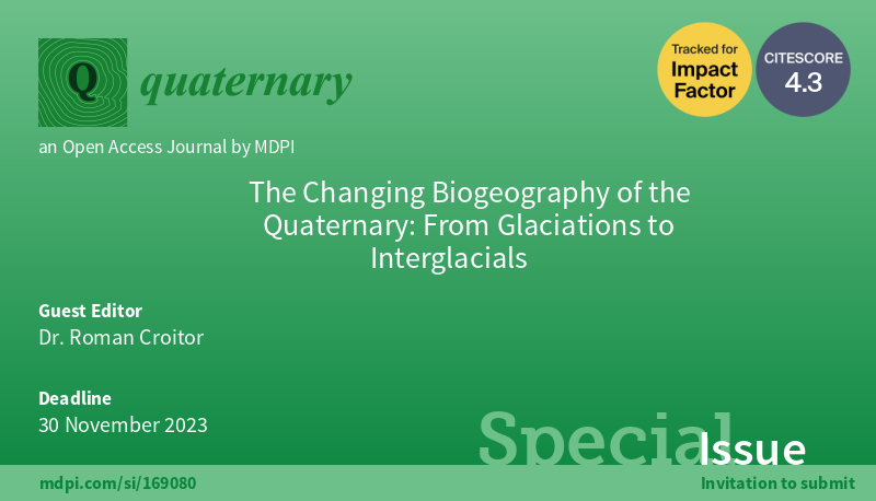 Quaternary_MDPI's tweet photo. 🥳New Special Issue is open for submission!
🦴The Changing #Biogeography of the #Quaternary: From #Glaciations to #Interglacials
👨🔬Guest Editor: @RomanCroitor
📕https://t.co/IS9eoZPXvo
#Pleistocene #Holocene #biogeography #biodiversity #evolution #extinctions #callfrosubmissions https://t.co/sPEs6NCnxG