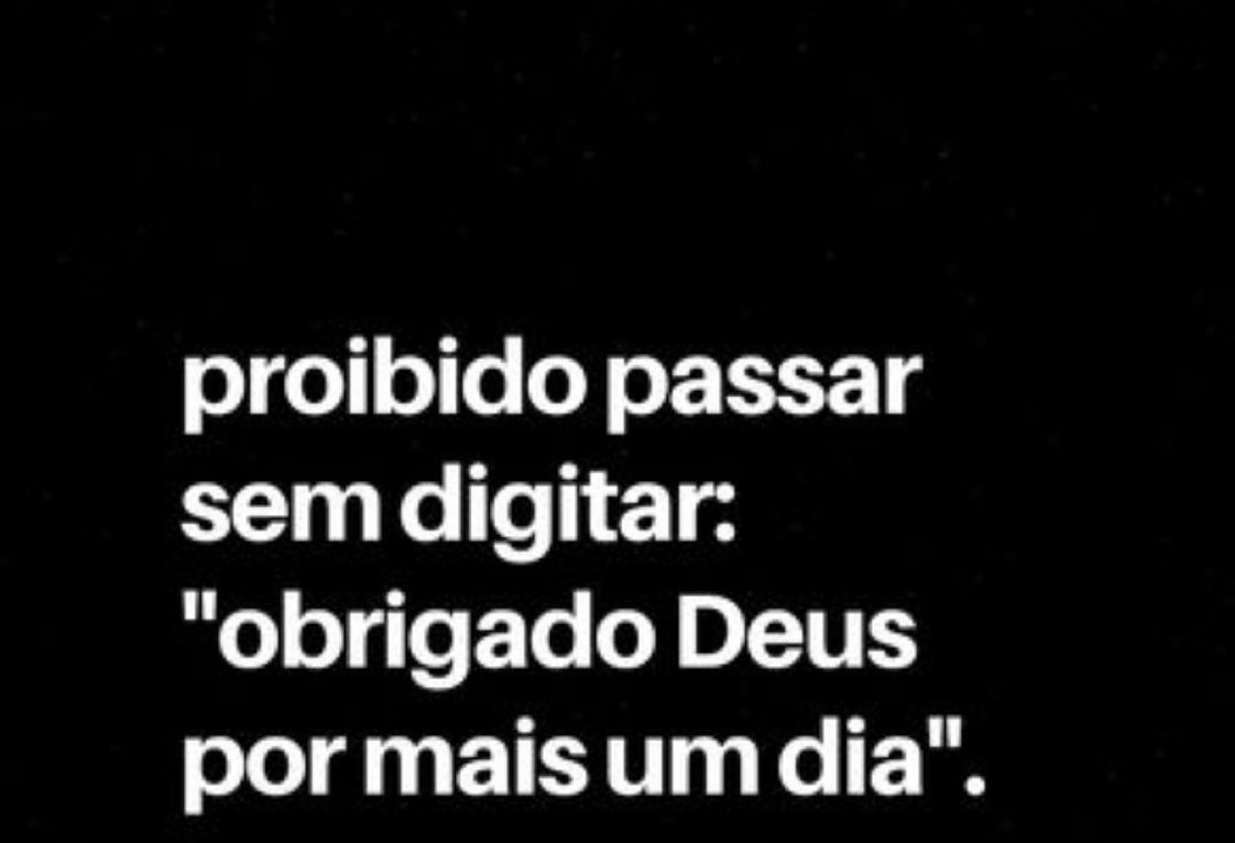Obrigado Deus por mais um dia ❤️