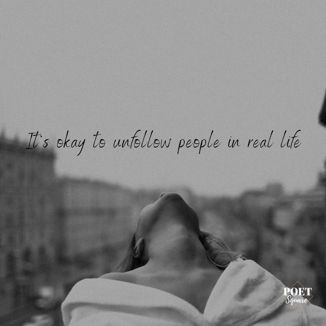 iammimz2552's tweet image. It's okay to unfollow people in real life
-#quotesdaily #poetry #quoteshare