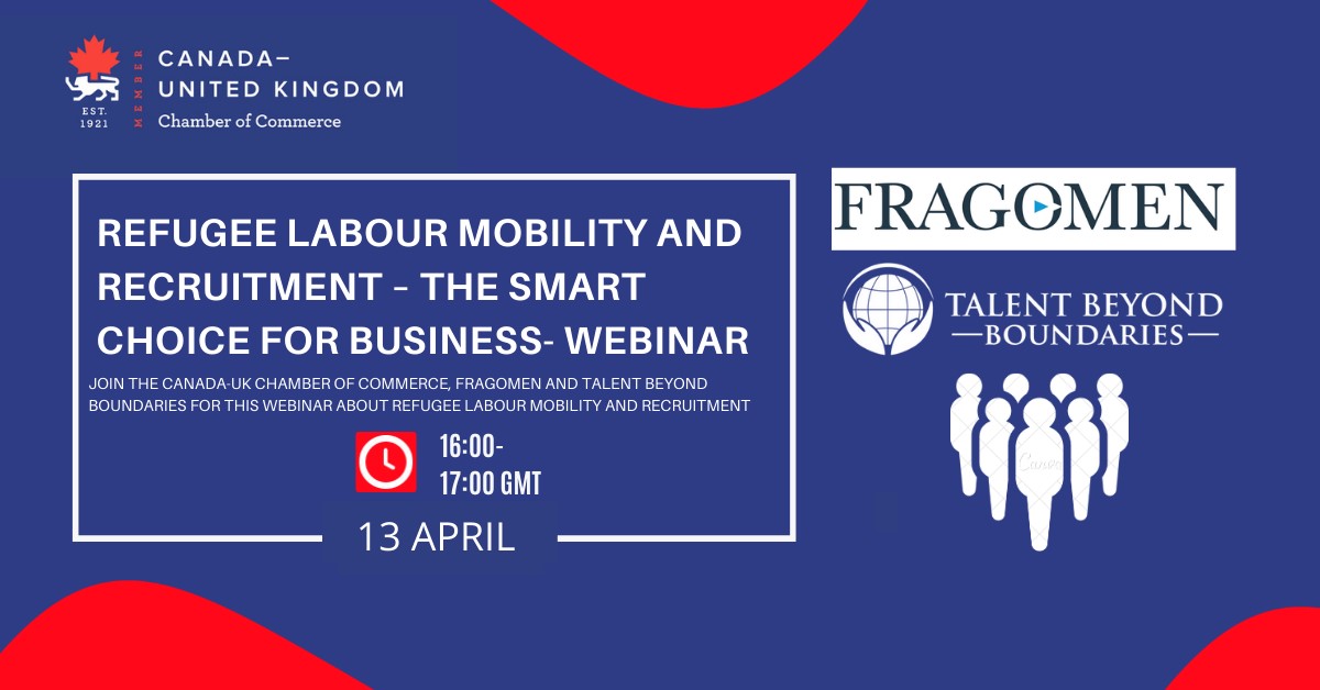 Join the Canada-UK Chamber of Commerce, <a href="/fragomen/">Fragomen</a>  and <a href="/TBBforTalent/">Talent Beyond Boundaries</a> for a webinar discussing refugee labour mobility and recruitment.

Click here to register and learn more:  lnkd.in/eRaXARxw