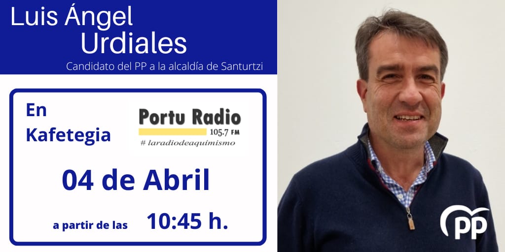 Mañana, martes 4 de abril, entrevista a <a href="/luisurdi/">Luis Angel Urdiales</a>, candidato del <a href="/PPdeSanturtzi/">PP de Santurtzi</a> a la alcaldía de #Santurtzi, en <a href="/PortuRadio/">Portu Radio</a> a las 10:45 horas

📆Martes, 4 de abril
🕑10:45 horas
📻Portu Radio (105.7 fm)

Síguelo en directo 👇
porturadio.org/en-directo/