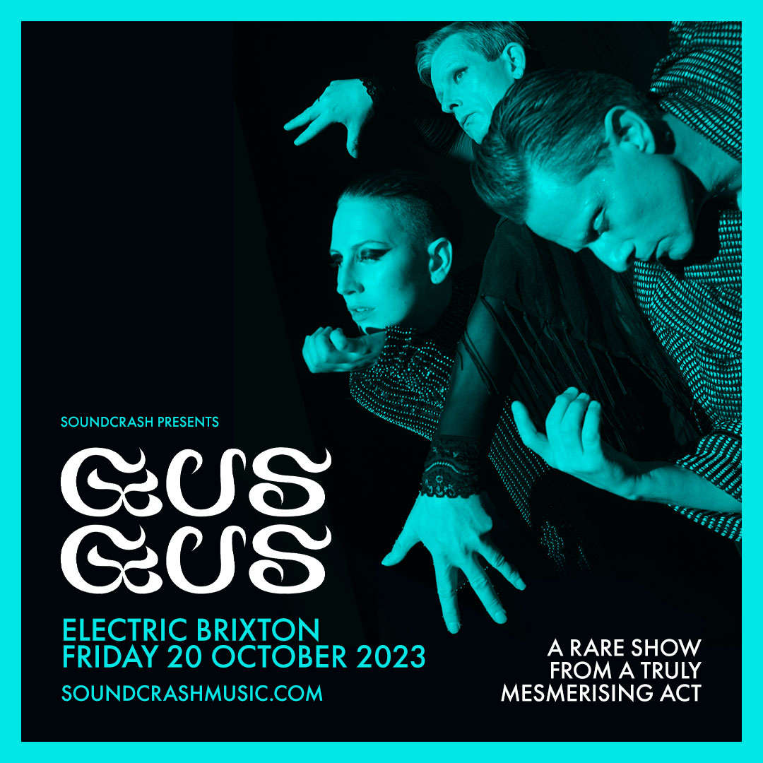New; GusGus - Electric Brixton 20th October 2023
A rare show from a truly mesmerising live act.
Sign up for presale tickets via; bit.ly/GusGus23
General sale Thursday 6th April at 11am!