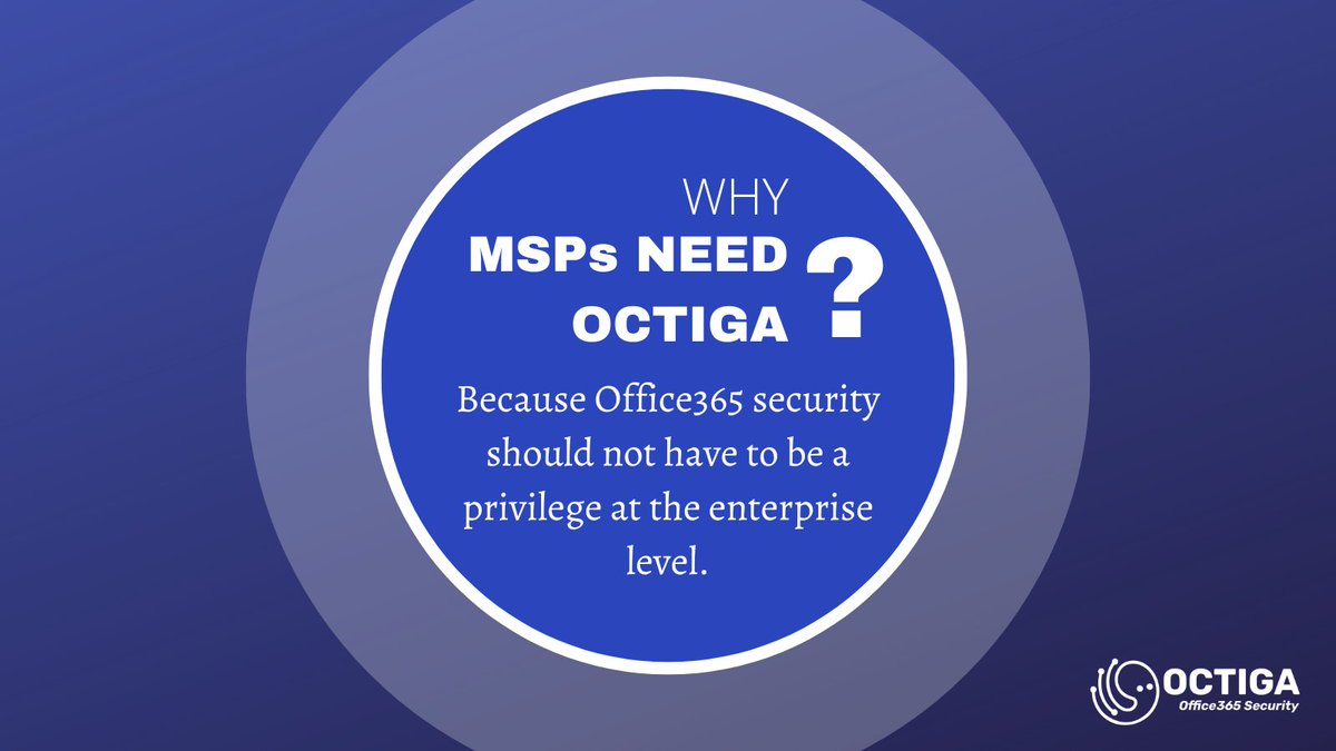 Octiga_io's tweet photo. Office365 Security should No Longer be a Luxury for Enterprise Level
Octiga enables MSPs to deliver M365 security to multi-client security in a flash without spending exorbitantly or putting in gruelling hours. Learn how- https://t.co/RXSDgqz4Lz https://t.co/7lpgLPa0ra