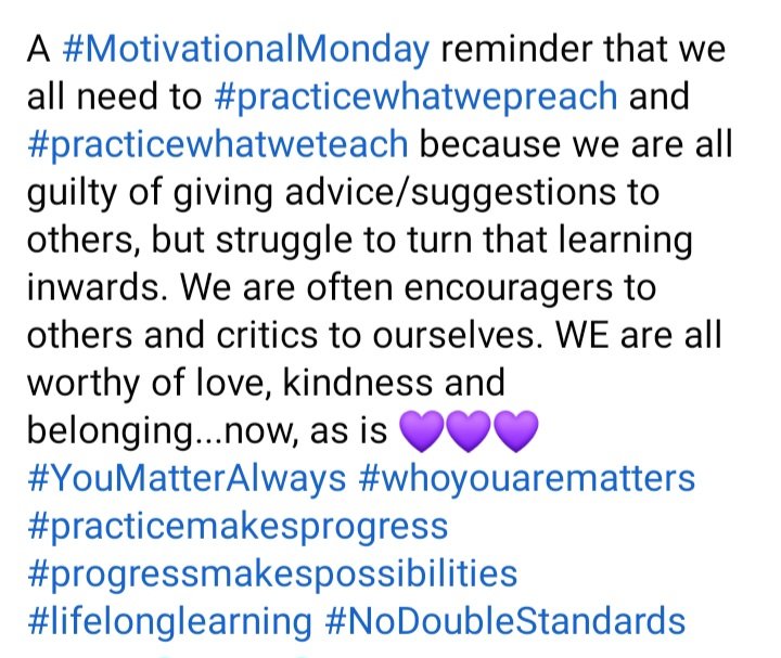SuzieYMA's tweet photo. A #MotivationalMonday reminder that we all need to #practicewhatwepreach and #practicewhatweteach #YouMatterAlways #whoyouarematters #practicemakesprogress #progressmakespossibilities #lifelonglearning #NoDoubleStandards https://t.co/j7U60UXRu7