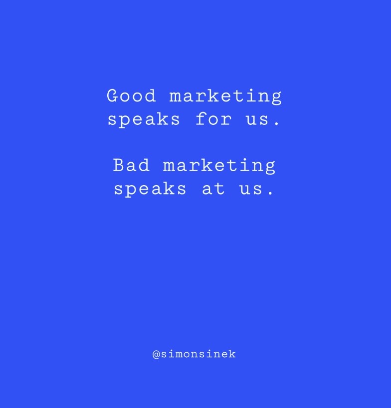 Simon is right, you know.

#marketing #goodmarketing #speakforus #notatus