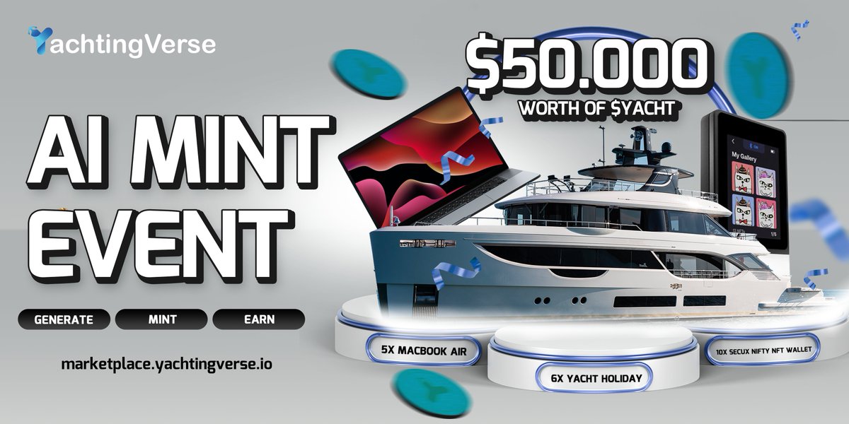 YachtingVerse is thrilled to announce the official launch of our AI-powered NFT Marketplace.

⛳️Task: Mint an AI NFT and share it on social media with the hashtag #YachtingVerse.

💰Prize Pool: $120,000 will be distributed among 3,515 randomly selected participants. Each minted