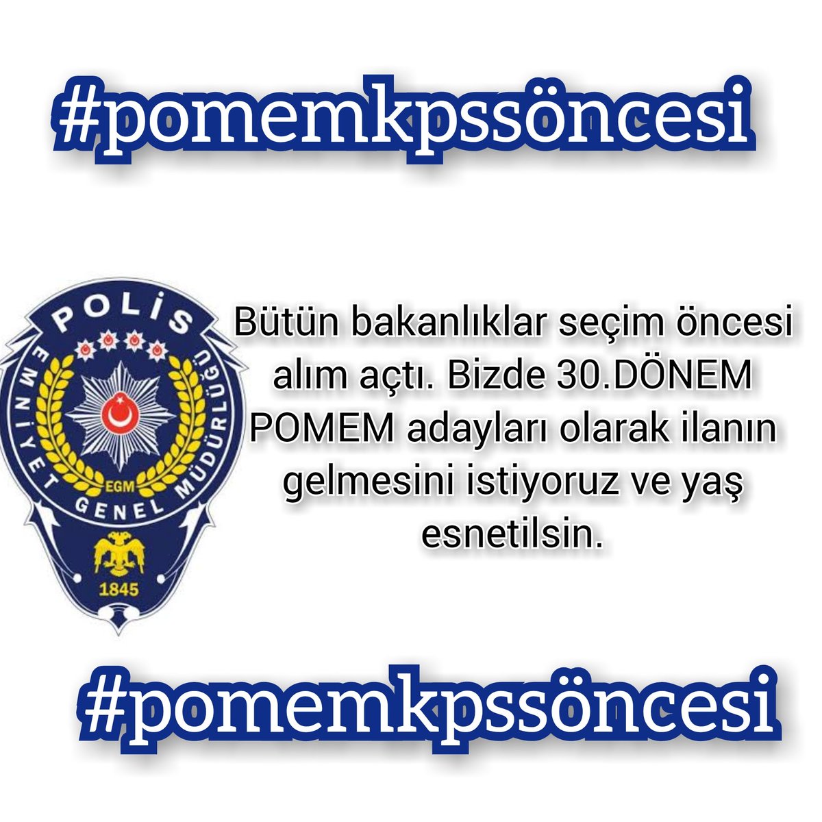 Bütün bakanlıklar seçim öncesi alım açtı bizde 30.dönem pomem adayları olarak ilanın gelmesini istiyoruz ve Yaş esnetilsin #pomemkpssöncesi