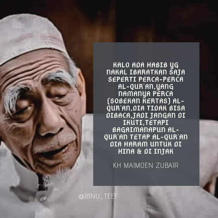 Genk_15's tweet photo. @islah_bahrawi ● Dhawuh Mbah Moen Allohuyarham:
 
"Kalau ada Habaib yg nakal &amp; pêcicilan, ibaratkan saja sêpêrti pêrca² kêrtas Al-Quran. Yang namanya pêrca (dan sobék), ia tdk bisa dibaca, jadi jangan diikuti. Tapi bagaimanapun Al-Quran têtap Al-Quran, ia haram untuk dihina &amp; diinjak".
🙏🙏🙏 https://t.co/N83ADy0Dxp