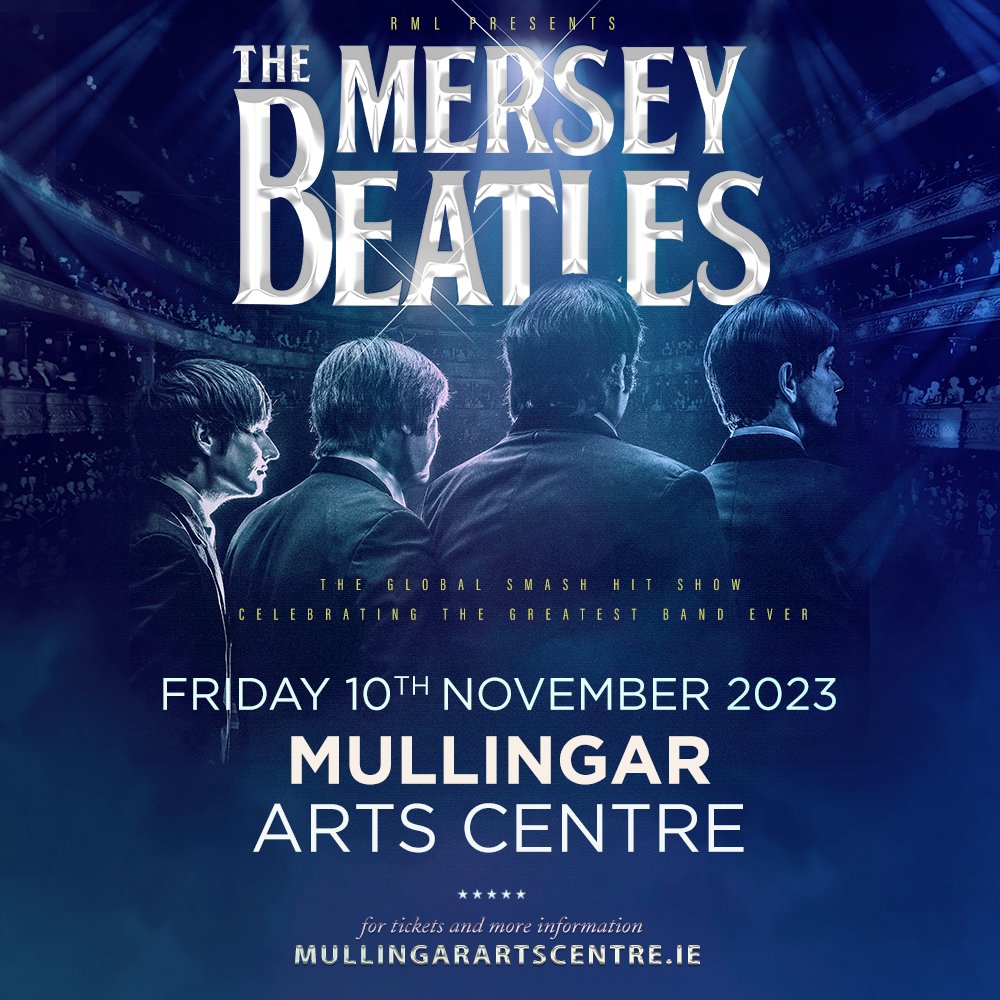 The Mersey Beatles have been rocking sold-out shows around the globe since 1999 with their truly authentic and widely acclaimed celebration of John, Paul, George and Ringo. Tickets and Info: mullingarartscentre.ie/index.php/revi… | 04493 47777