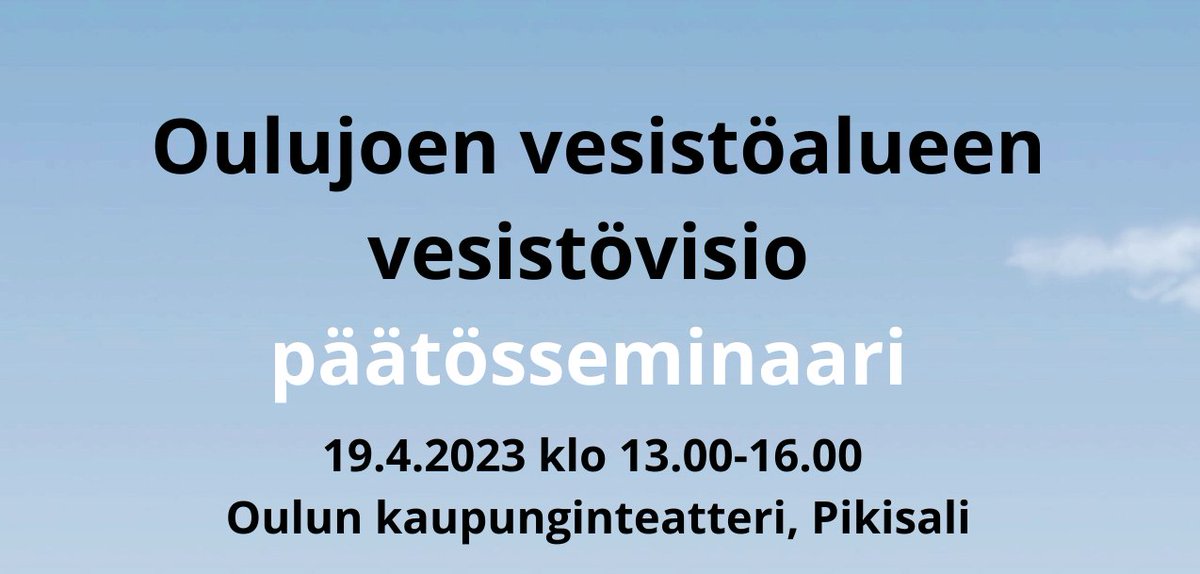 Tervetuloa Oulujoen vesistöalueen vesistövision päätösseminaariin! Tilaisuus striimataan. Ilmoittaudu Syken koulutuskalenterista: syke.etapahtuma.fi/Hallinta/Ulkoi… <a href="/SYKEinfo/">Suomen ympäristökeskus</a> @Luke @oulunyliopisto
