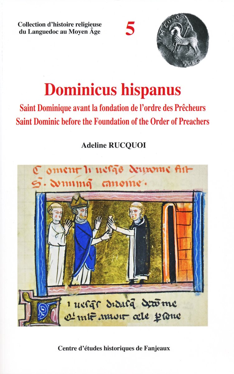 Adeline Rucqoui, Dominicus hispanicus. Saint Dominique avant la fondation de l'ordre des Prêcheurs (Centre d’études historiques de Fanjeaux, April 2023) facebook.com/MedievalUpdate… cahiersdefanjeaux.fr/hs5.html #medievaltwitter #medievalstudies #mediievalmonasticism