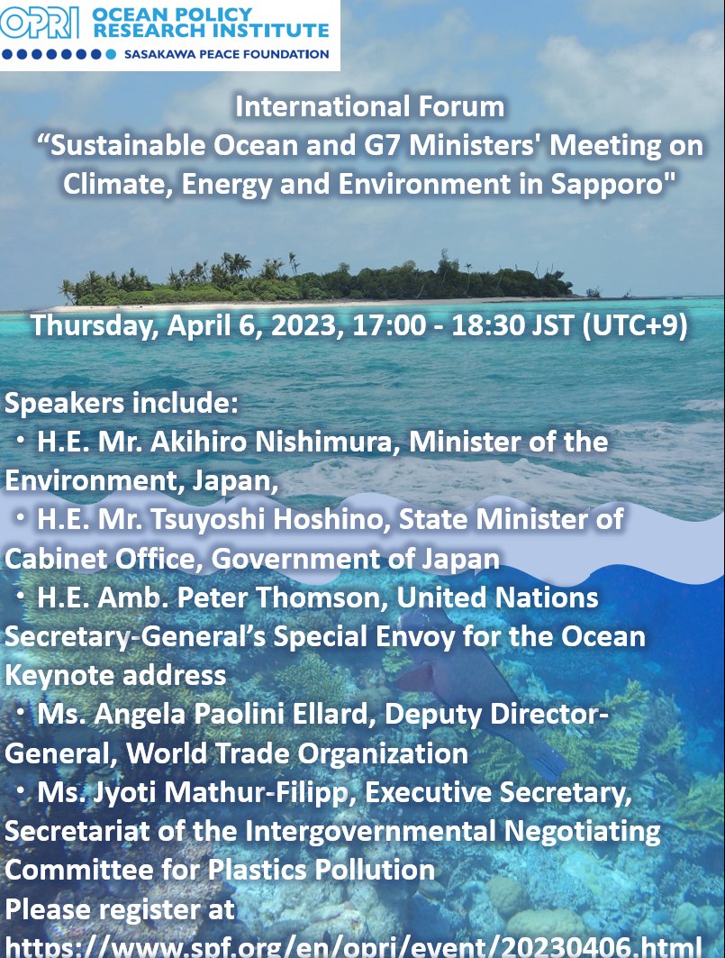 Hym240's tweet photo. International Forum “Sustainable Ocean and G7 Ministers' Meeting on Climate, Energy and Environment in Sapporo” will be held on Thursday, April 6, 2023, 17:00 - 18:30 JST (UTC+9). Please join us by registering at https://t.co/MhRAcnOgVf https://t.co/aROKMU4cuC