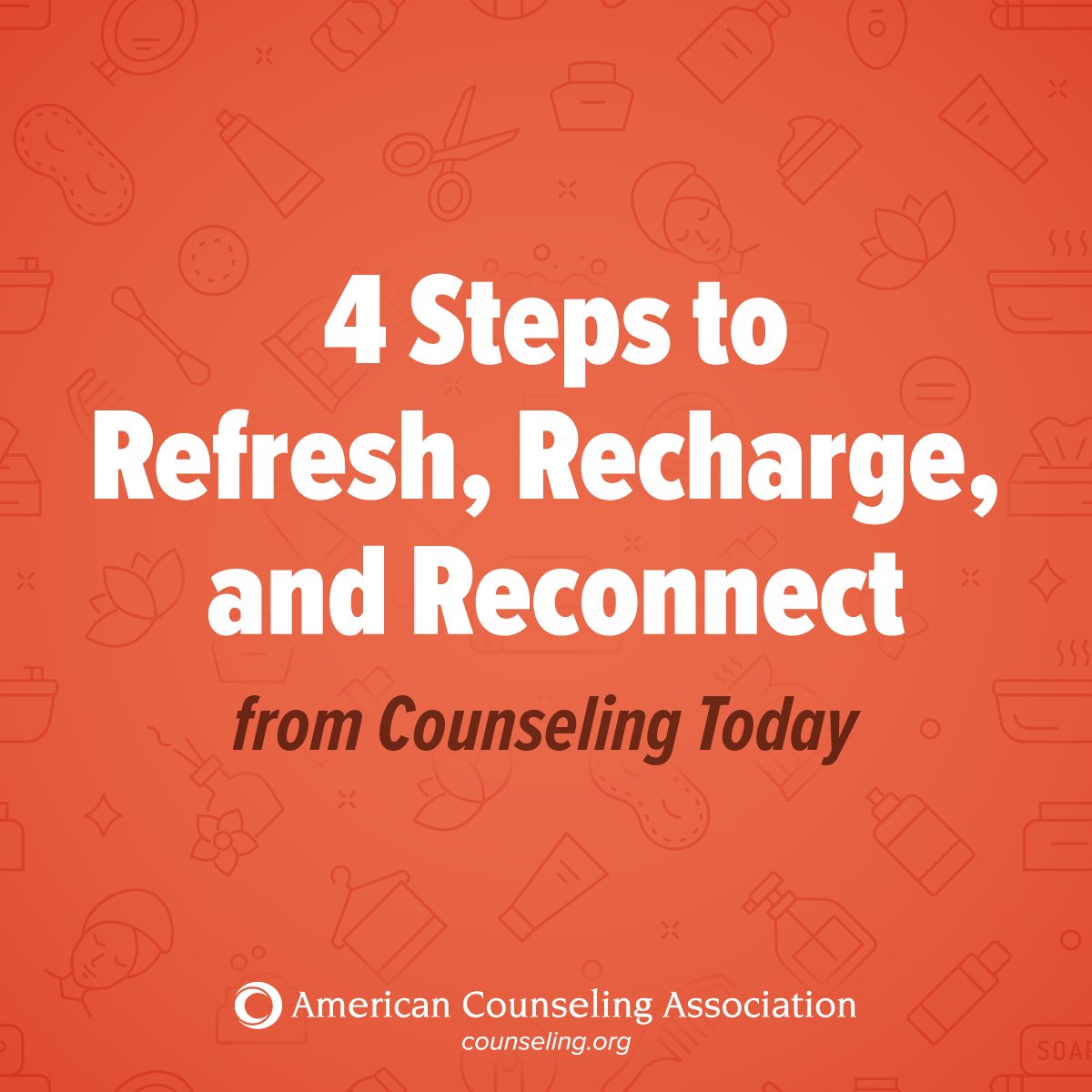 Self-care is always easier said than done, but with these four steps, counselors can ensure they are taking time to care for and invest in themselves. #CounselorsHelp bit.ly/3KePSRe