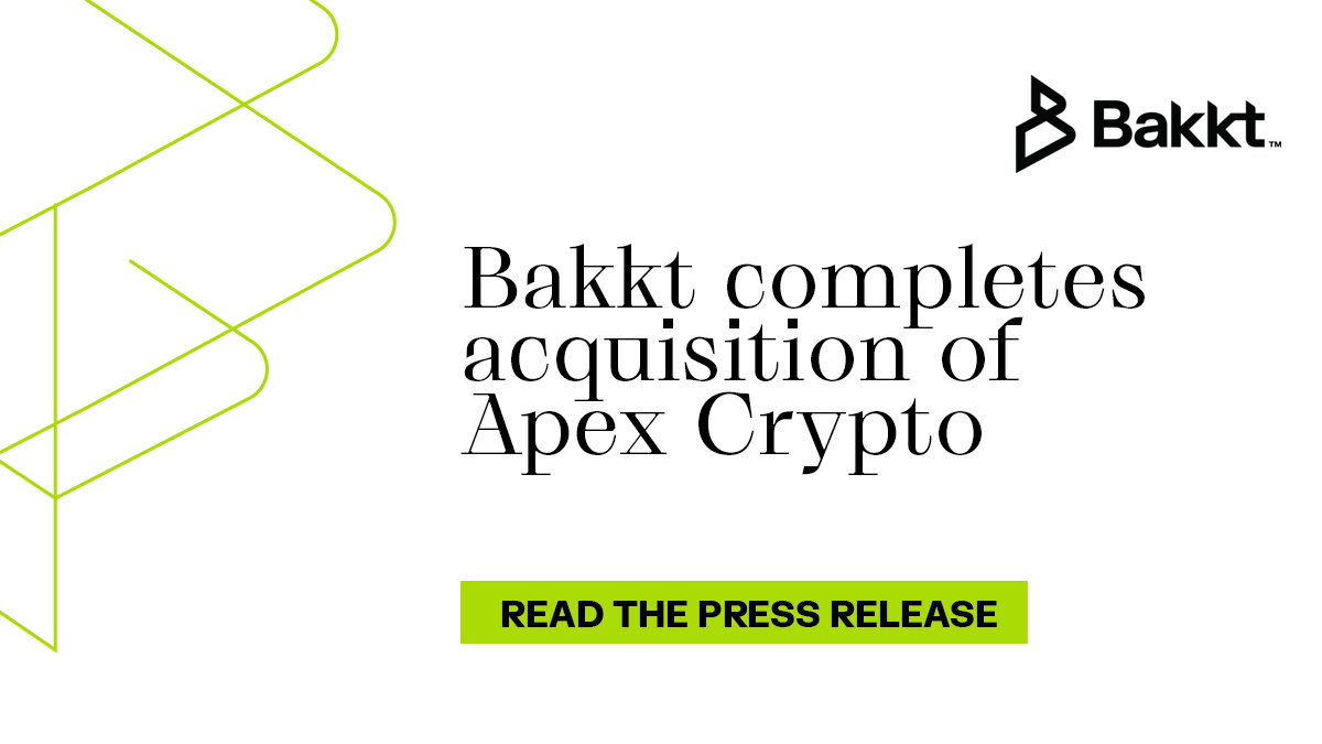 Bakkt completes acquisition of Apex Crypto https://t.co/BSNZv7ral2