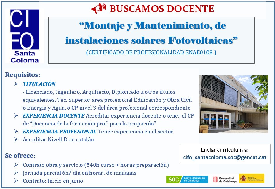CIFO Santa Coloma (@cifosantacoloma) on Twitter photo Busquem Docent per impartir el CP de instal·lacions solars fotovoltaiques
Envia el teu curriculum a cifo_santacoloma.soc@gencat.cat
#docent #formador #fotovoltaica #renovables #solar
#santacoloma #barcelona #OfertaDeEmpleo #feina #treball #ofertafeina #trabajo Busquem Docent per impartir el CP de instal·lacions solars fotovoltaiques
Envia el teu curriculum a cifo_santacoloma.soc@gencat.cat
#docent #formador #fotovoltaica #renovables #solar
#santacoloma #barcelona #OfertaDeEmpleo #feina #treball #ofertafeina #trabajo