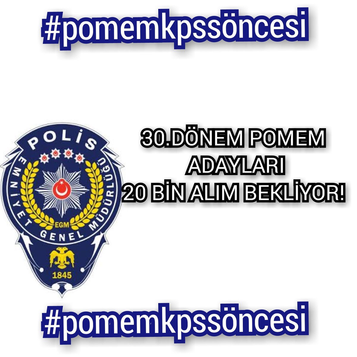 30. Dönem #Pomem #Polis Adayları 20 Bin Alım İlanını heyecanla açıklanmasını Bekliyor! 
#pomemkpssöncesi #pomem #polisadayı