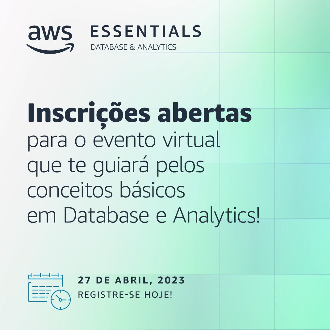 Participe da segunda edição do AWS Essentials. Abordaremos o tema Database &amp; Analytics! As inscrições já estão abertas, se você é um iniciante na área e deseja aprender conceitos básicos de análise de dados e aplicabilidade desse conhecimento, registre-se: go.aws/3Z6E1Jb