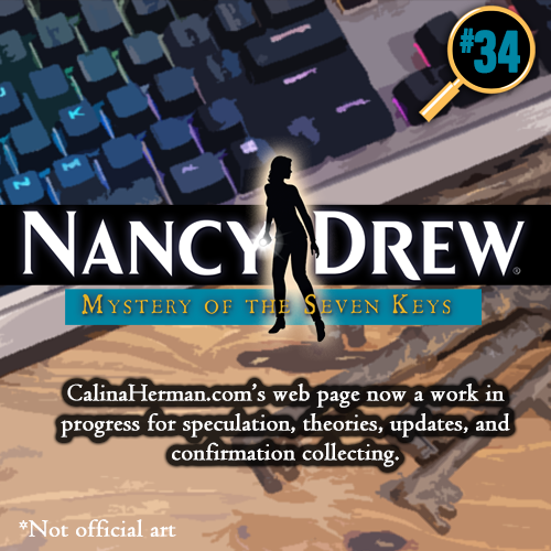 I'm gathering news and theories on a web page of my site. I haven't captured everything, but feel free to leave comments! 

Link: calinaherman.com/mystery-of-the… 
Disclaimer: not official art/title

#MysteryoftheSevenKeys #ND34 #NancyDrew #NancyDrewGames #NancyDrewPCGames #StoryRetold