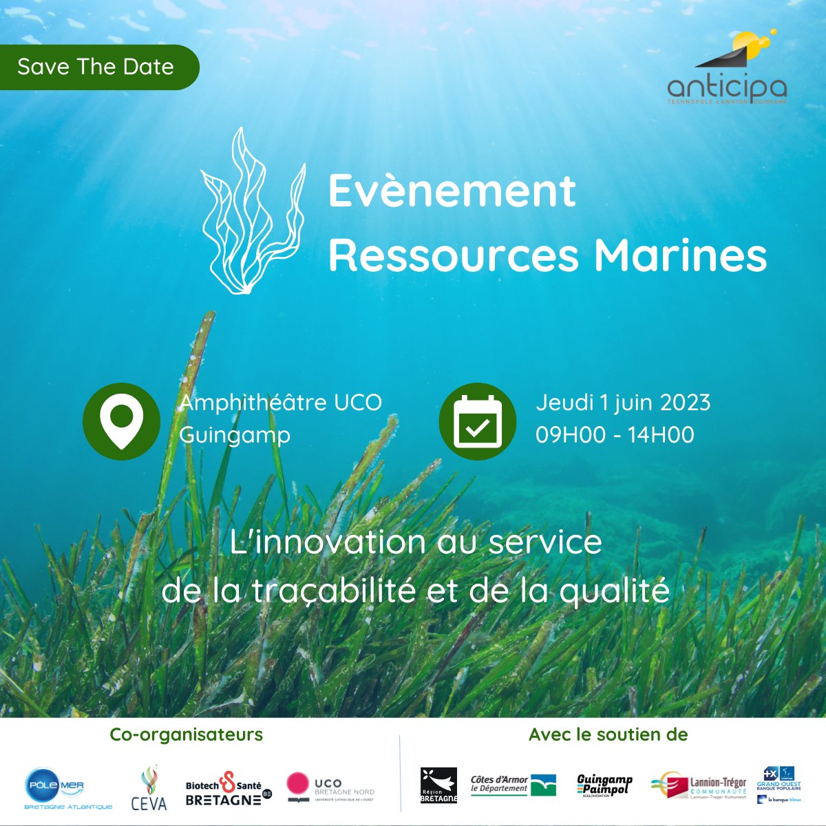 📆 Evènement Ressources Marines !

Découpée en 2 temps :
- Une matinée de conférences dédiées à l’innovation au service de la traçabilité et de la qualité des ressources marines
- Un déjeuner de networking
 
Le 𝟏𝐞𝐫 𝐣𝐮𝐢𝐧 𝐝è𝐬 𝟗𝐡 à l’UCO de Guingamp
Programme à suivre!