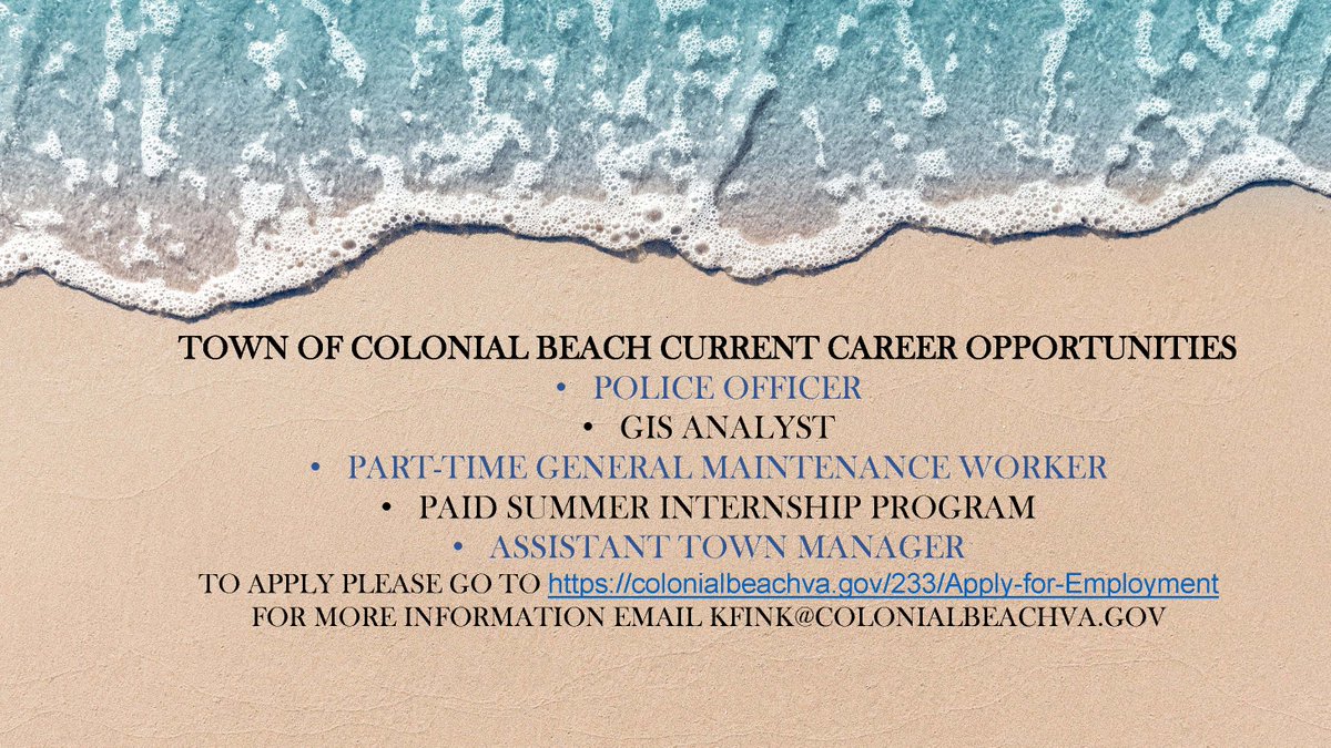 The Town of Colonial Beach is hiring for the below positions. If you are interested in applying or learning more about the opportunities, visit the Town website for details.