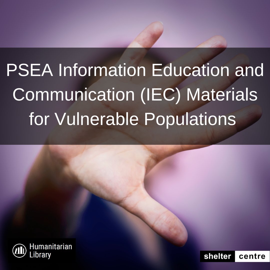 This collection tinyurl.com/yc5athp6 collects Information Education Communication materials, such as posters, that aim to educate and create awareness on Protection from Sexual Exploitation and Abuse (PSEA) for vulnerable populations

#PSEA
#Vulnerablepopulations
#IECmaterials
