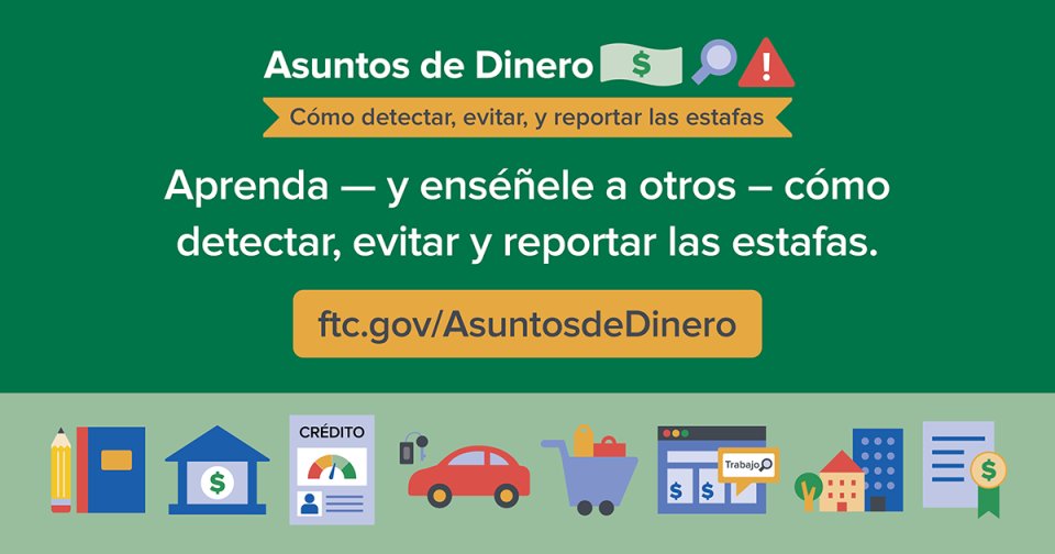 laFTC's tweet photo. Este es el Mes de la Educación Financiera: Aprende a proteger tu dinero contra los estafadores https://t.co/qS7NxejuXj #dinero #evitarestafas https://t.co/dgTl4rwyX1 https://t.co/5vTbdRrRxg