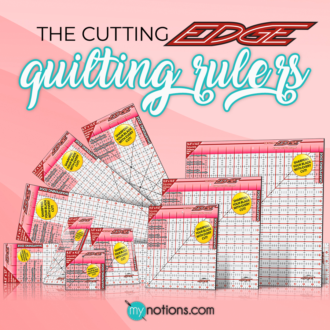 The Cutting EDGE Quilting Rulers feature edges that sharpens your rotary blades with every cut. Learn more at mynotions.com!

#quilting #quiltingproject #craft #crafting #craftersgonnacraft #craftproject  #diy #diyideas #diycrafts #diyprojects