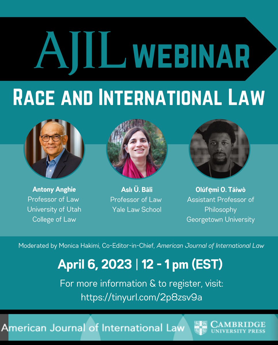 Don't forget to register for the April 6th panel 'AJIL Speaks: Race and International Law': ow.ly/TZvQ50NltZ7 with Antony Anghie, Asli Bâli, @ @OlufemiOTaiwo, moderated by @MonicaHakimi