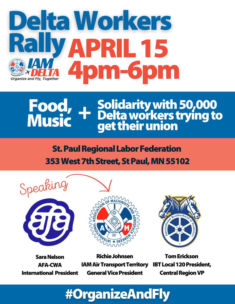 ✈️🪧Delta Workers Rally ✈️🪧
APRIL 15 4-6pm 
St. Paul Regional Labor Federation 
353 West St.
St. Paul, MN 55102
Speaking: Sara Nelson, AFA-CWA International; Richie Johnsen, IAM Air Transport Territory International; Tom Erickson, IBT Local 120
@iamdeltaworkers
#OrganizeAndFly