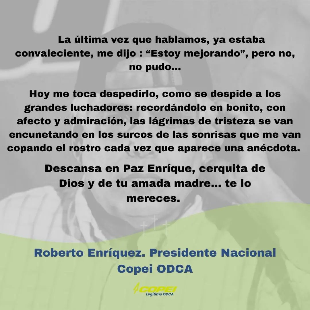 ¡Gracias por tanto Enrique!

Te dedico estas líneas, con todo mi cariño y respeto.

Descansa en paz, cerquita de Dios y de tu amada madre....