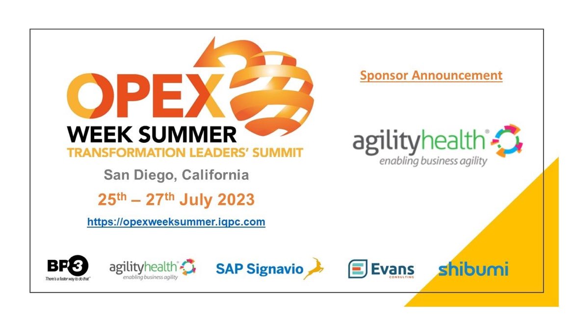 @agilityhealthr sponsor to this years OPEX Week Summer: Transformation Leaders Summit.