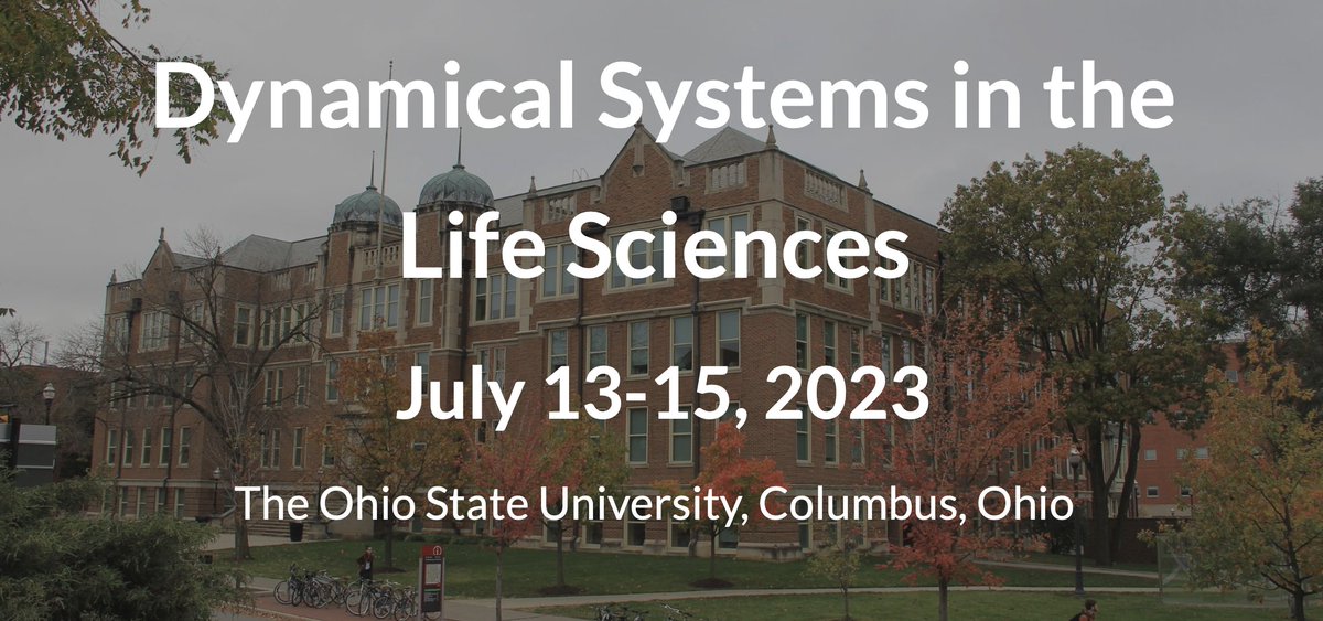 3-day workshop on Dynamical Systems in the Life Sciences,  July 13-15, 2023 at The Ohio State University, to celebrate the work of Avner Friedman and Marty Golubitsky.  
🌎 sites.google.com/d.umn.edu/dsls…

No registration fee and limited travel support. 
🗓️Registrations due May 15th.