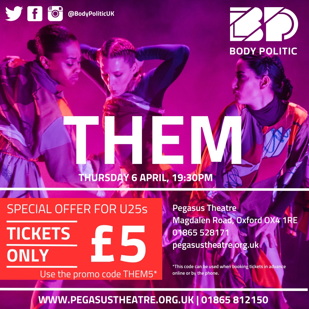 BodyPoliticUK's tweet image. RT: @BodyPoliticUK Is delighted to announce we have a BRILLIANT TICKET OFFER for UNDER 25's for our show #THEM @Pegatweet this Thursday 6 April 7.30pm £5 only! #Oxford #Dance #Theatre #HipHop Spread the word #YoungPeople funded by @ace_national