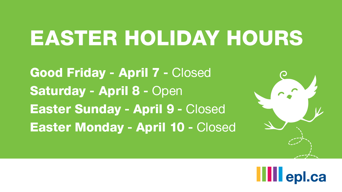 EPLdotCA's tweet photo. Planning your Easter long weekend activities yet? Make sure to stop by the Library on Saturday, April 8 to pick up your favourite reads. The Library will be closed Good Friday, Easter Sunday and Easter Monday. For full branch hours visit our website: https://t.co/bY5S9nMQOH #YEG https://t.co/7jnHJEWDff