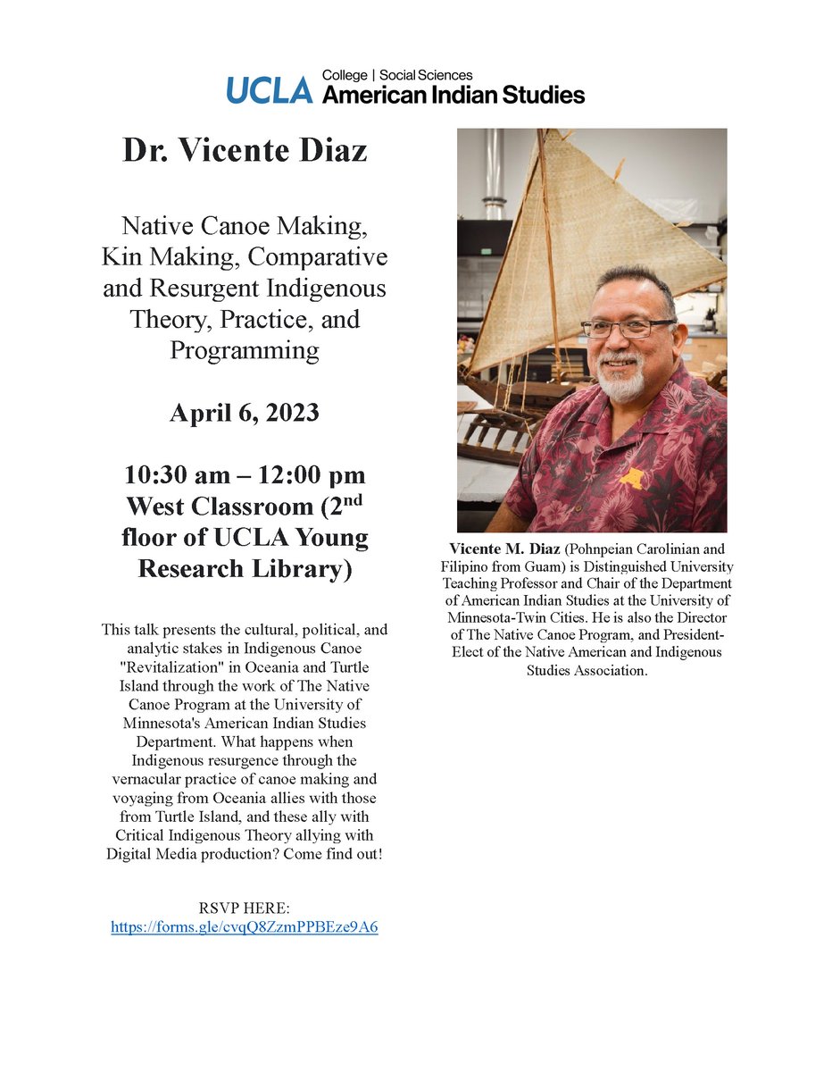 Dr. Vicente Diaz's talk, about Native Canoe Making, Kin Making, Comparative and Resurgent Indigenous Theory, Practice, and Programming. 10:30am – 12:00pm West Classroom (2nd Floor -UCLA Young Research Library) April 6, 2023 RSVP HERE: forms.gle/cvqQ8ZzmPPBEze… #UCLAAISC #UCLA