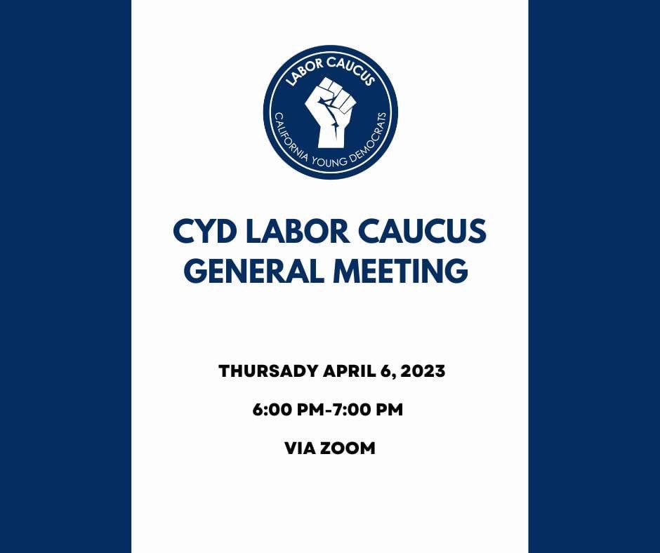 Calling all California Young Democrats!

We are excited to announce that the California Young Democrats Labor Caucus will be holding its General Membership Meeting on Thursday April 6th at 6pm via Zoom. 
Zoom link bit.ly/3nJ9cgU
