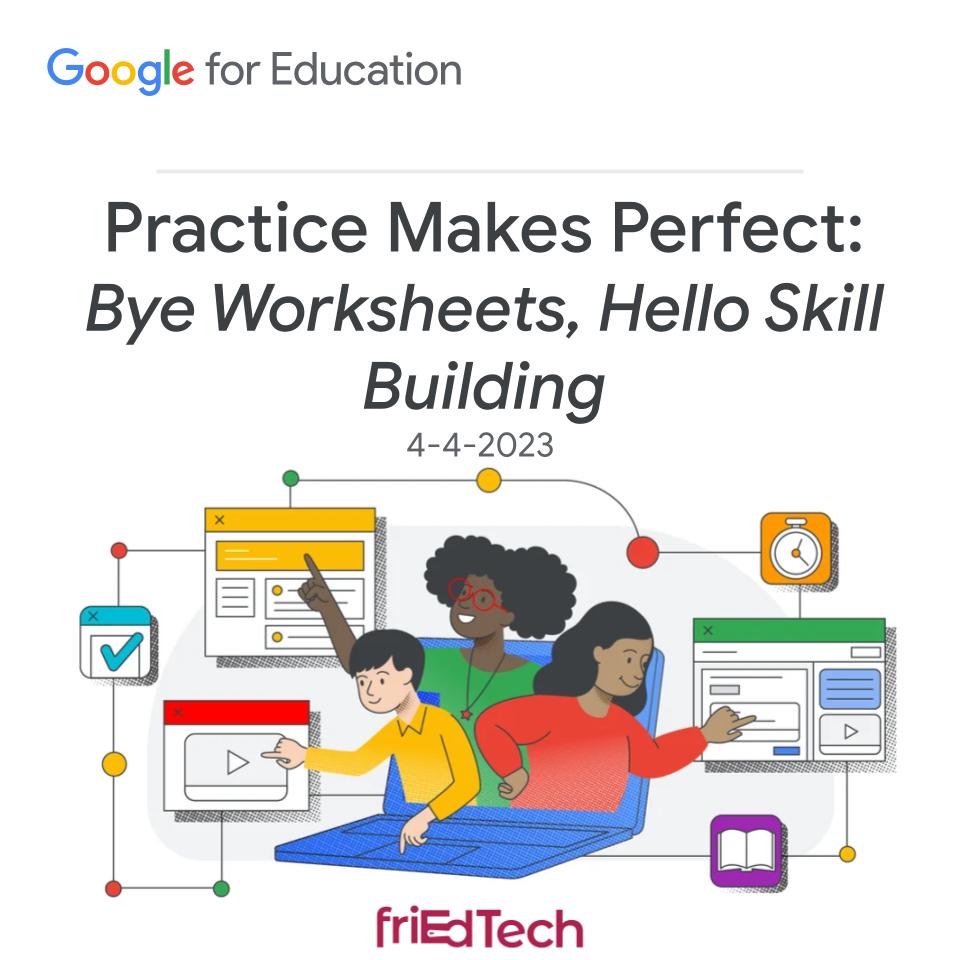 friEdTechnology's tweet image. friEd is teaming up with @GoogleForEdu to bring you a special webinar tomorrow (4/4): Practice Makes Perfect: Bye Worksheets, Hello Skill Building. It&apos;s not too late to register and you won&apos;t want to miss out! goo.gle/edu-product-tr… #friedfan #GoogleWorkspaceEdu #edtech