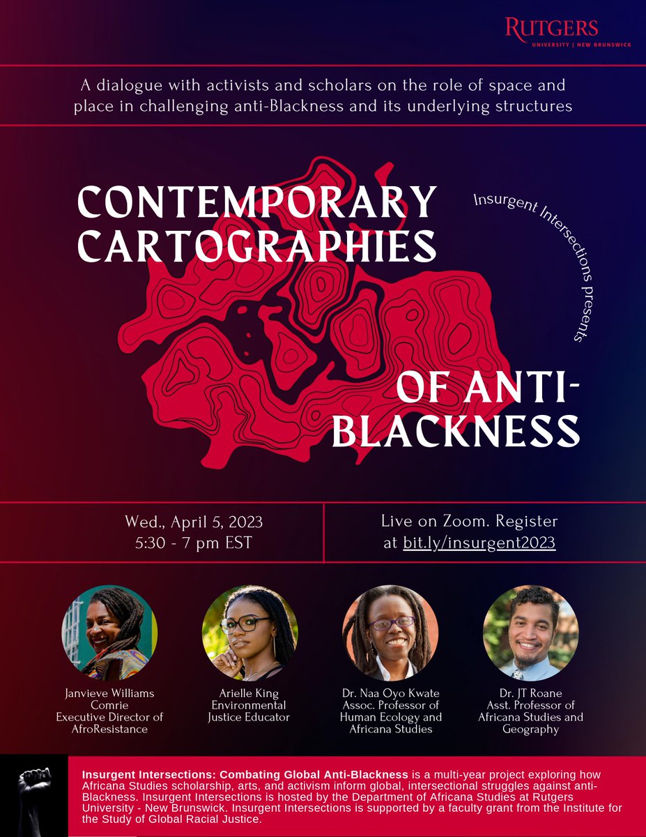 Hey friends! Please join us this Wednesday for Insurgent Intersections' closing event 'Contemporary Cartographies of Anti-Blackness.' We'll be in dialogue with activists/scholars on how space and place matter for understanding Anti-Blackness. Register at: bit.ly/insurgent2023