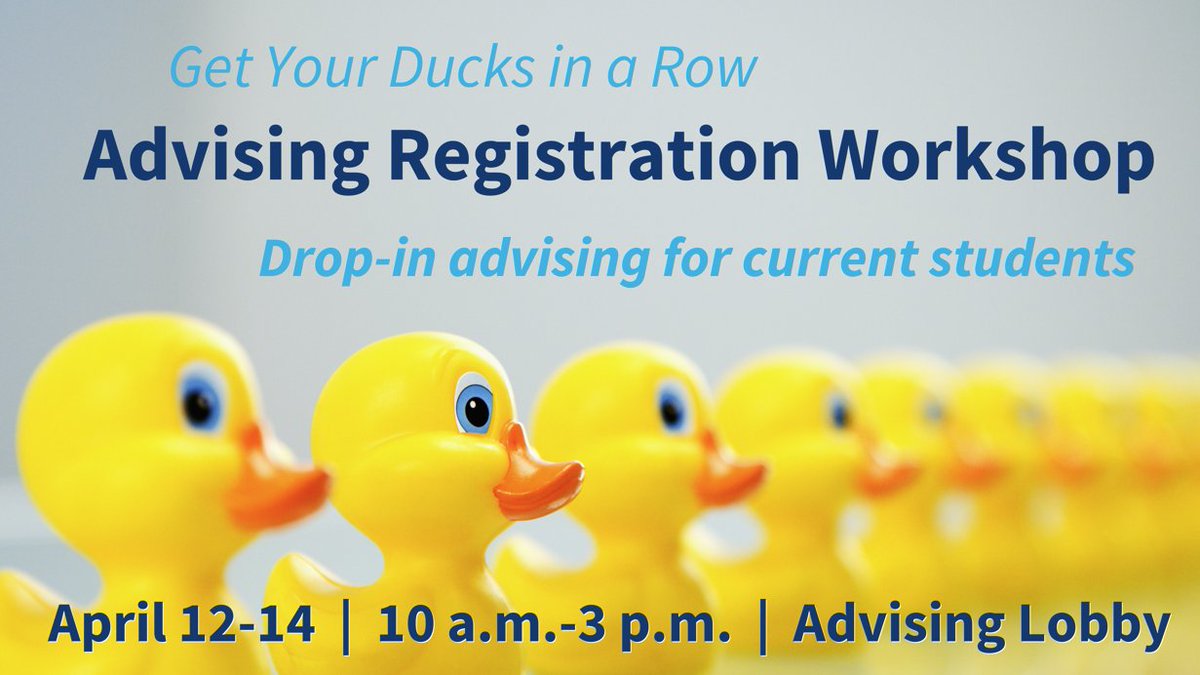 Quack, quack!! Get your ducks in a row and hit up Advising with any registration questions or needs. Today through Friday 10-3 in the Advising dept. lobby (Clark Hall 2nd floor).