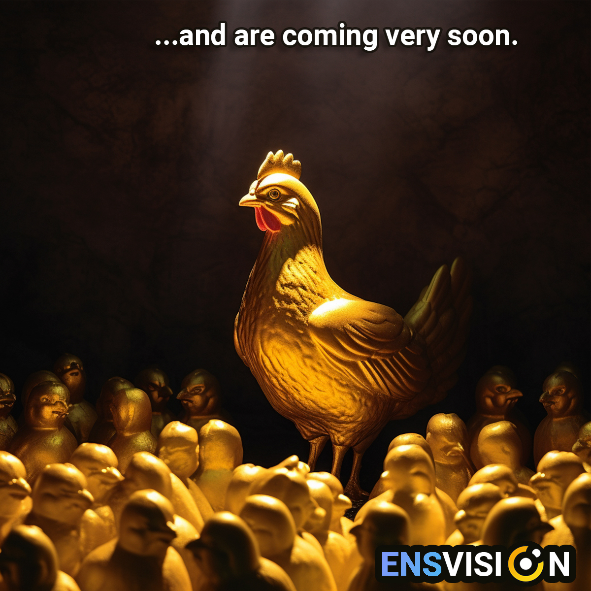 ...and are coming very soon