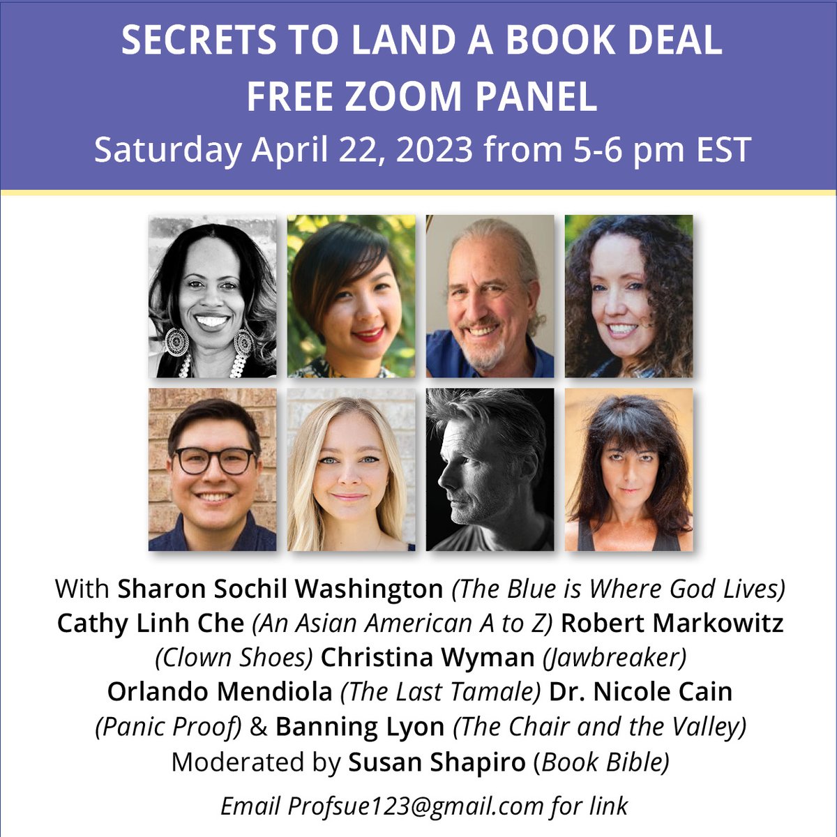 Free #zoom panel Saturday 4/22 from 5-6 pm EST with former students who have brilliant new upcoming #books: @callmecochi @CBWymanWriter @cathylinhche @BanningLyon @DrNicoleCain Robert Markowitz & Orlando Mendiola. Email me for the link #novel #memoir #poetry #selfhelp #kidlit