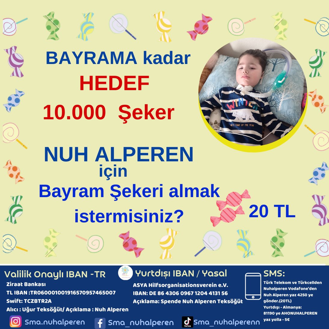 🍬🍬Bayrama kadar HEDEF 10.000 Şeker 🍬🍬 Sende Nuh Alperen yaşasın diye  bir şeker almak istermisin?
 Desteklerinizi esirgemeyin lütfen 🙏🏻 (taplinten valilik onaylı ibandan bağışlarınızı yapabilirsiniz...
taplink.cc/sma.nuhalperen…

#bayramharclığı #Secim2023 #herseygüzelolacak