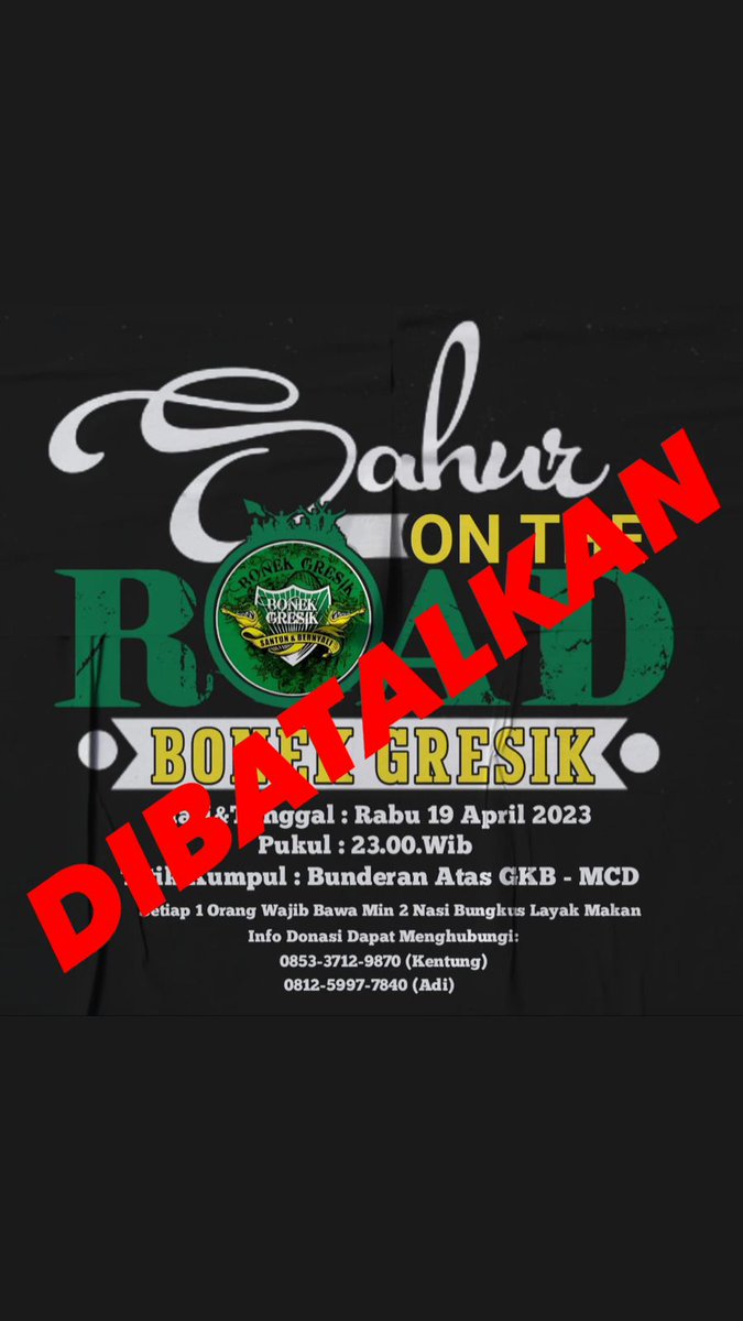 Mohon maaf 🙏🏻 "Sahur on The Road" Bonek Gresik resmi DIBATALKAN.
#bonek #gresik #bonekgresik #persebaya #sahurontheroad