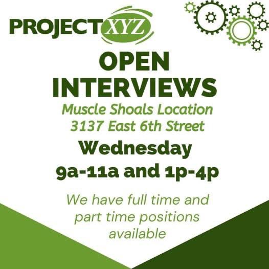 Open Interviews at our Muscle Shoals Location 

Wednesday, April 19th from 9a-11a and 1p-4p

We are hiring full and part time! Come by for more information and an interview, or send your resume to HRMS@projectxyz.com